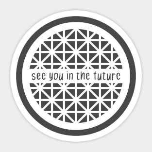 See You in the Future! Sticker